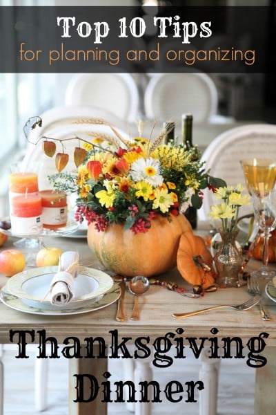 Don't let hosting Thanksgiving dinner stress you out. Here are the Top 10 Tips for Planning and Organizing Thanksgiving Dinner ~ Tipsaholic.com #thanksgiving #dinner #planning