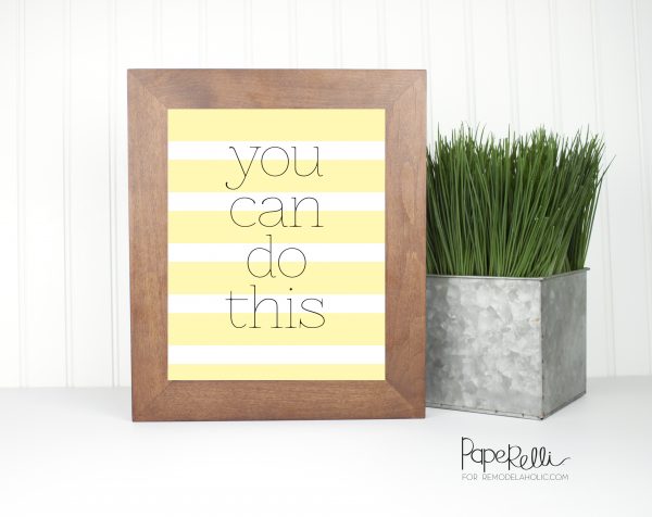 You Can Do This Printable by Paperelli @Remodelaholic