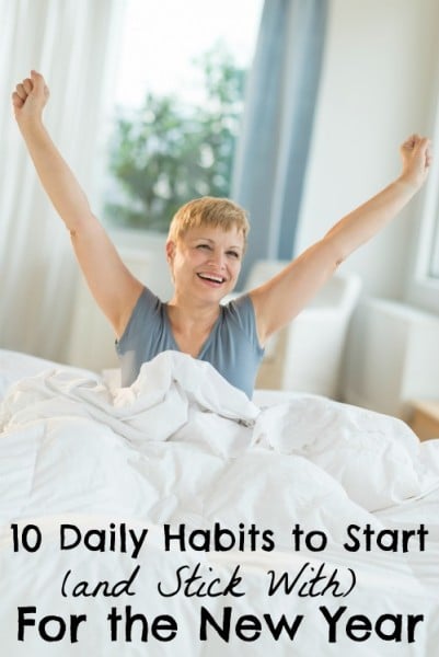10 Daily Habits to Start (and Stick With) For the New Year | Remodelaholic