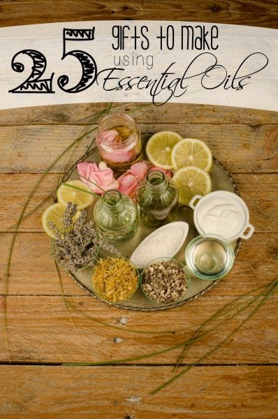 25 DIY Gifts To Make With Essential Oils - Tipsaholic