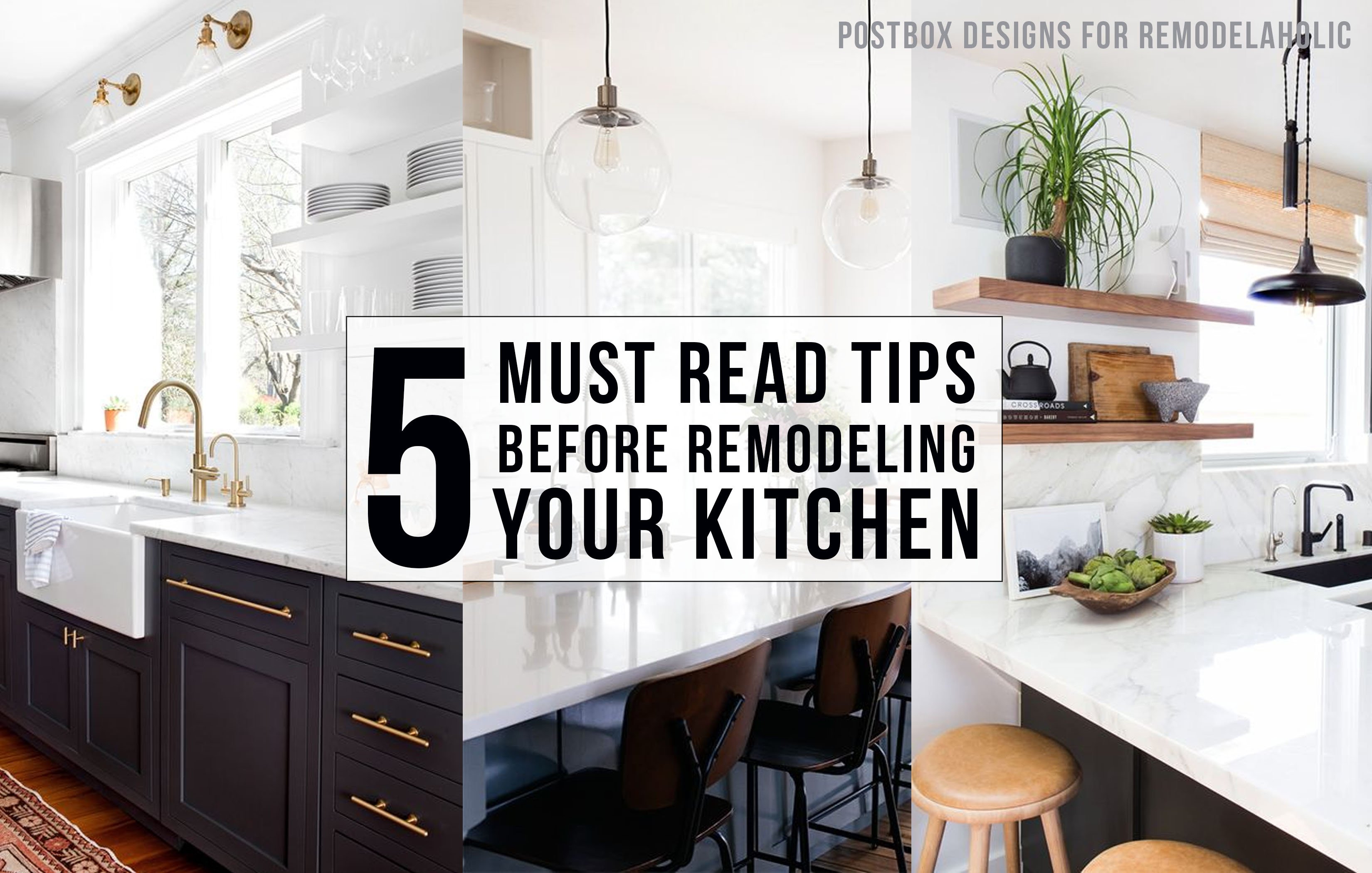 5 Must Read Tips Before Remodeling Your Kitchen + 3 Modern Kitchen