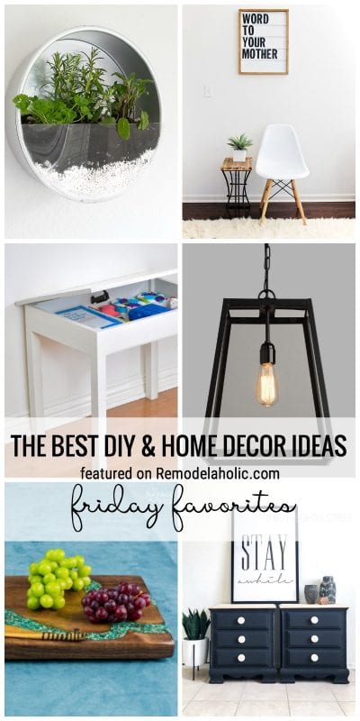 The Best DIY And Home Decor Ideas Of The Week Featured On Remodelaholic.com Friday Favorites