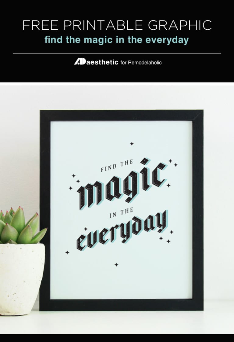 Free Printable: Find the Magic in the Everyday | Remodelaholic